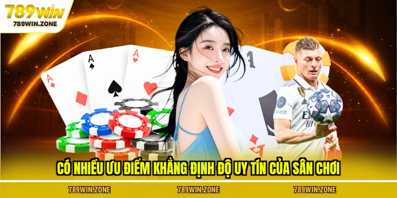 Có nhiều ưu điểm khẳng định độ uy tín của sân chơi
