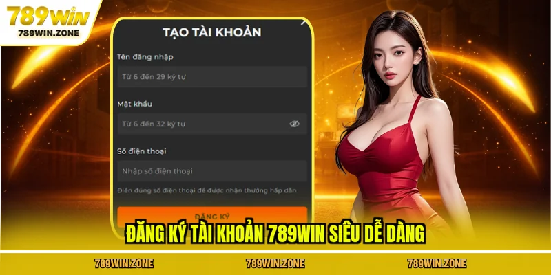 Đăng ký tài khoản 789WIN siêu dễ dàng