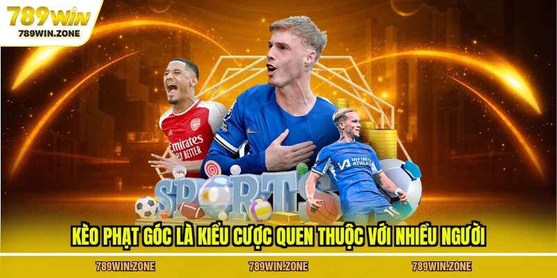 Kèo phạt góc là kiểu cược quen thuộc với nhiều người